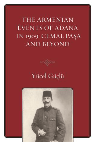 The Armenian Events of Adana in 1909: Cemal Paşa and Beyond