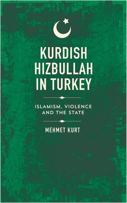 Kurdish Hizbullah in Turkey: Islamism