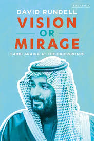 Book Excerpt — Vision or Mirage: Saudi Arabia at the Crossroads