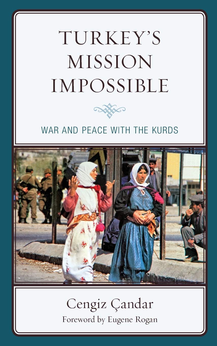 Turkey's Mission Impossible: War and Peace with the Kurds