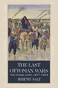 The Last Ottoman Wars: The Human Cost